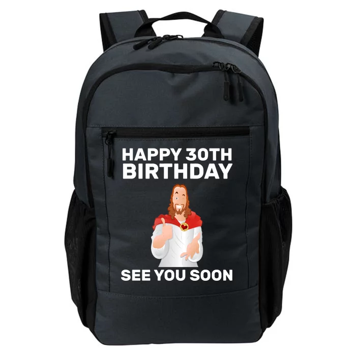 Happy 30th Birthday See You Soon Daily Commute Backpack