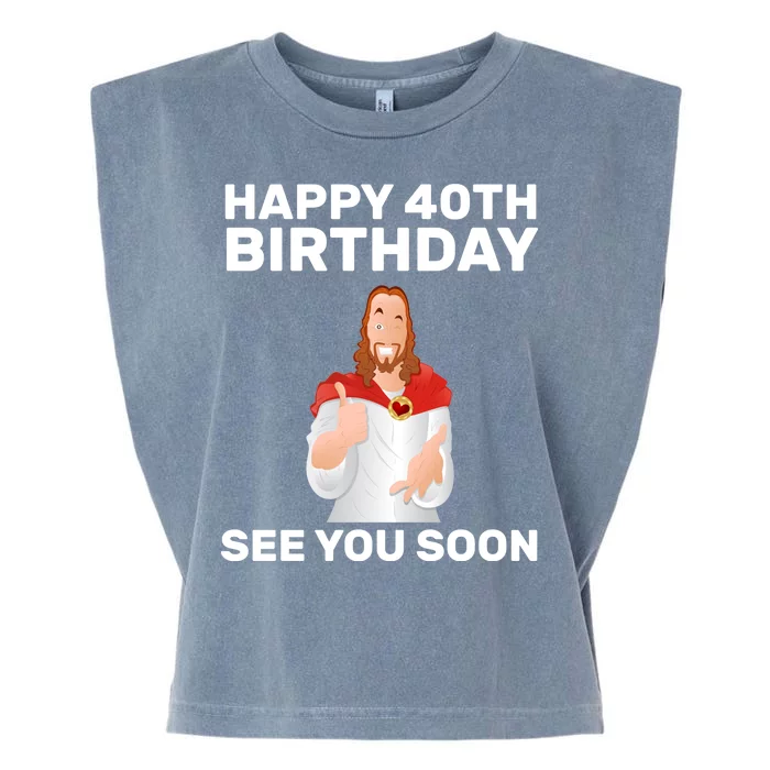 Happy 40th Birthday See You Soon Garment-Dyed Women's Muscle Tee