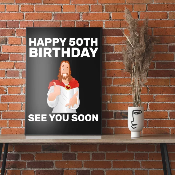 Happy 50th Birthday See You Soon Poster