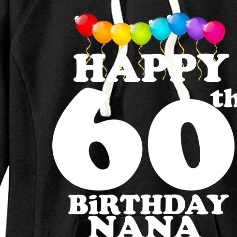 Happy 60th Birthday NANA Women's Fleece Hoodie