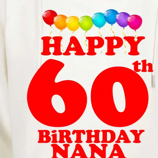 Happy 60th Birthday NANA Womens Funnel Neck Pullover Hood