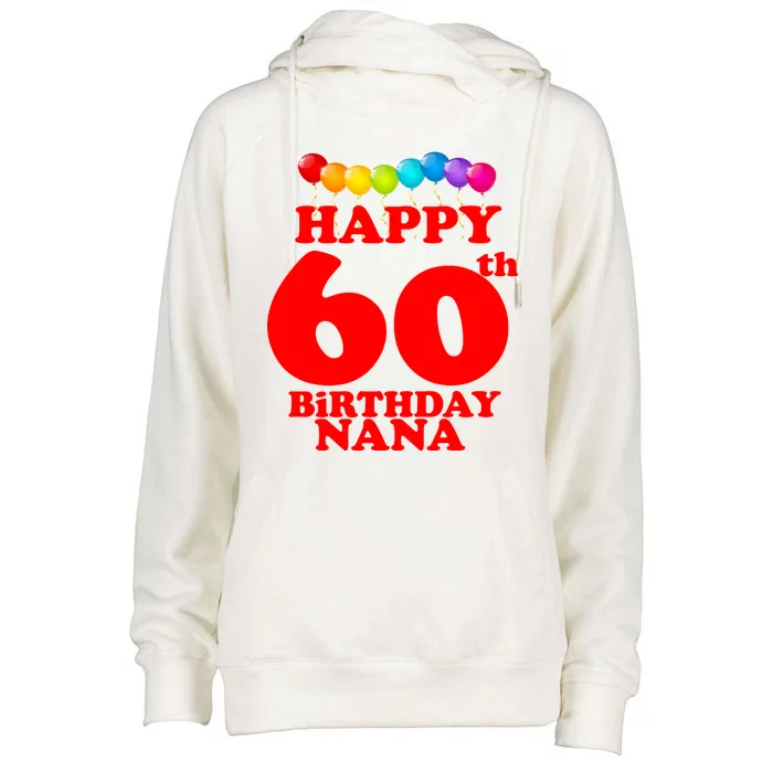 Happy 60th Birthday NANA Womens Funnel Neck Pullover Hood