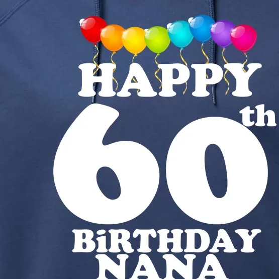 Happy 60th Birthday NANA Performance Fleece Hoodie