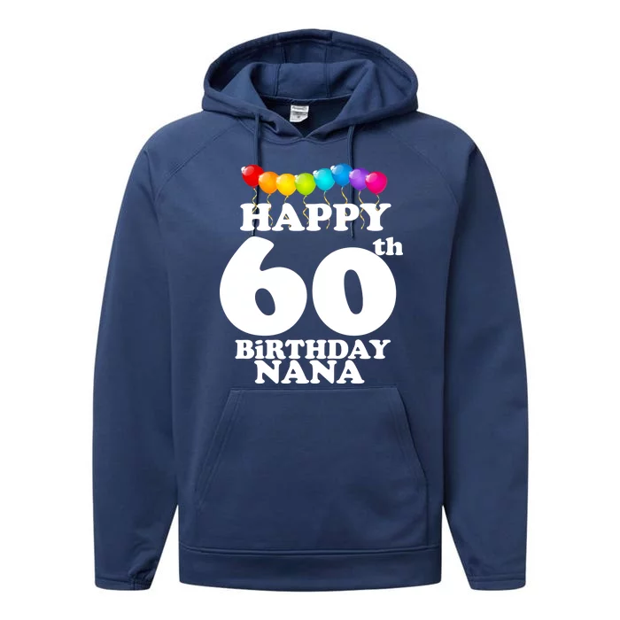 Happy 60th Birthday NANA Performance Fleece Hoodie