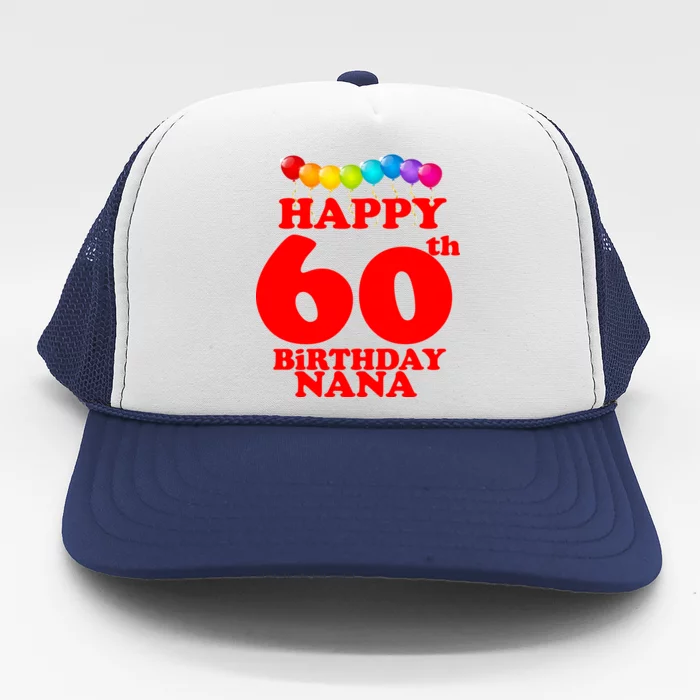 Happy 60th Birthday NANA Trucker Hat