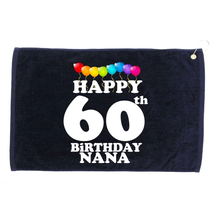 Happy 60th Birthday NANA Grommeted Golf Towel