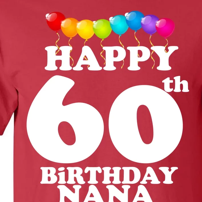 Happy 60th Birthday NANA Tall T-Shirt