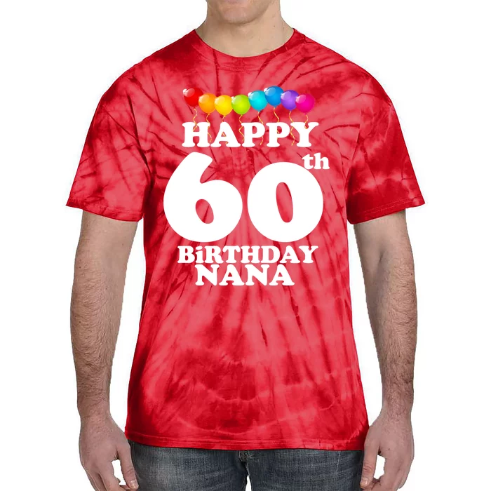 Happy 60th Birthday NANA Tie-Dye T-Shirt