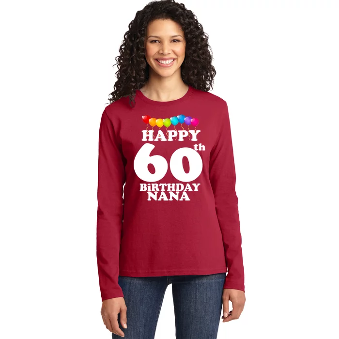 Happy 60th Birthday NANA Ladies Long Sleeve Shirt