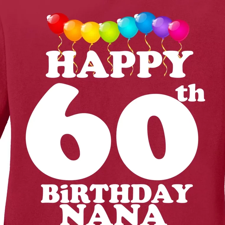 Happy 60th Birthday NANA Ladies Long Sleeve Shirt