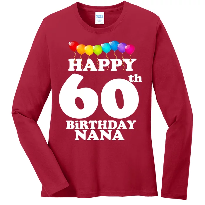 Happy 60th Birthday NANA Ladies Long Sleeve Shirt