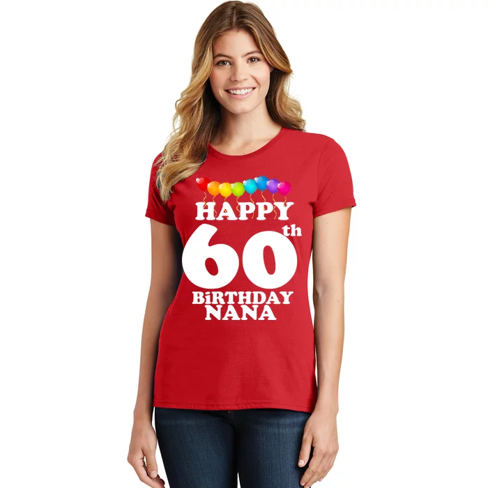 Happy 60th Birthday NANA Women's T-Shirt