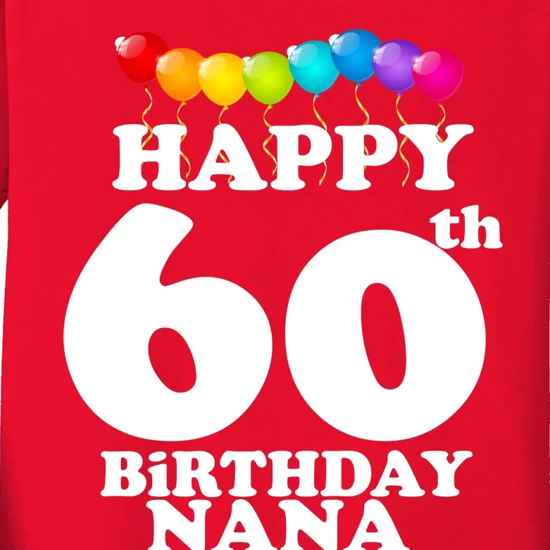 Happy 60th Birthday NANA Kids Long Sleeve Shirt