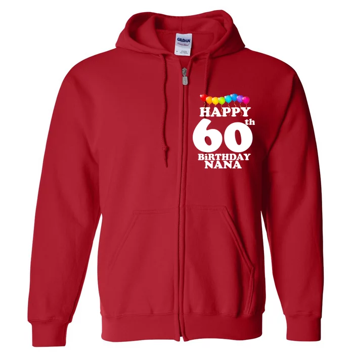 Happy 60th Birthday NANA Full Zip Hoodie