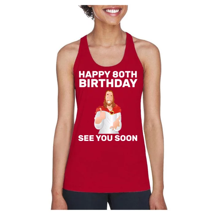 Happy 80th Birthday See You Soon Women's Racerback Tank