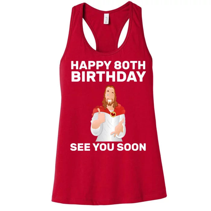 Happy 80th Birthday See You Soon Women's Racerback Tank