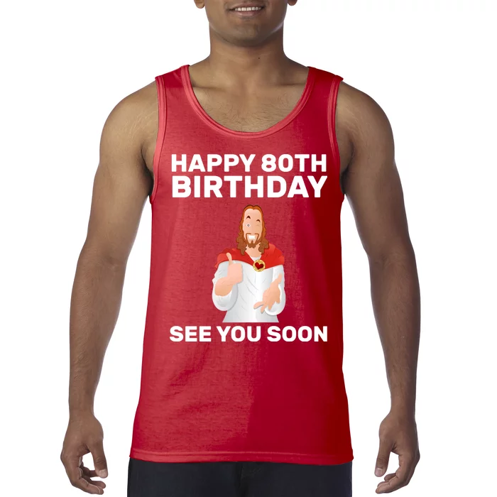 Happy 80th Birthday See You Soon Tank Top