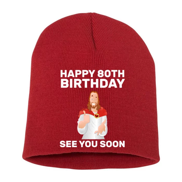 Happy 80th Birthday See You Soon Short Acrylic Beanie