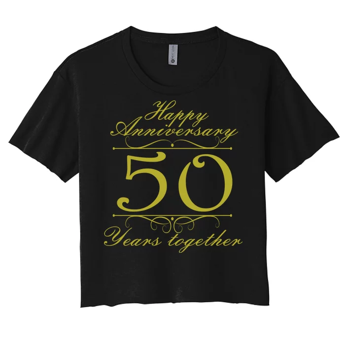 Happy Anniversary 50 Years Together Women's Crop Top Tee