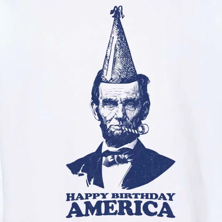 Happy Birthday America Abe Lincoln Garment-Dyed Sweatshirt