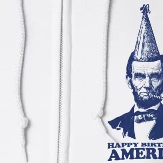 Happy Birthday America Abe Lincoln Full Zip Hoodie