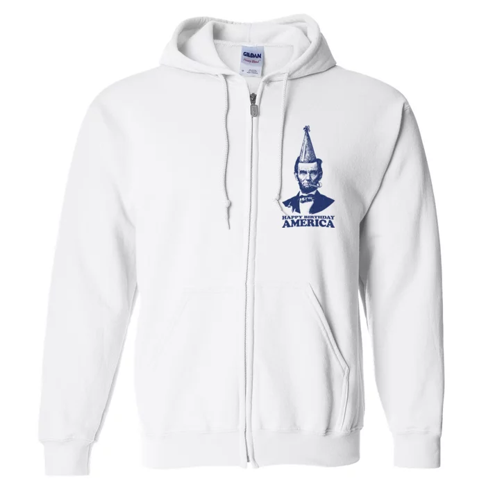 Happy Birthday America Abe Lincoln Full Zip Hoodie