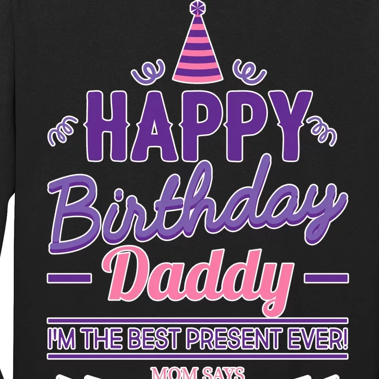 Happy Birthday Daddy Daughter Long Sleeve Shirt