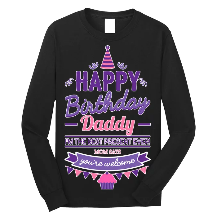 Happy Birthday Daddy Daughter Long Sleeve Shirt