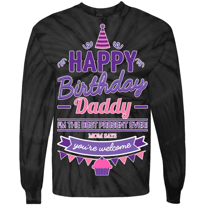 Happy Birthday Daddy Daughter Tie-Dye Long Sleeve Shirt