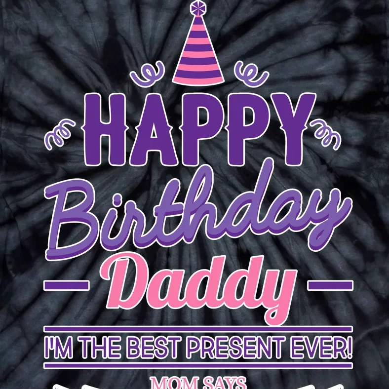 Happy Birthday Daddy Daughter Tie-Dye T-Shirt