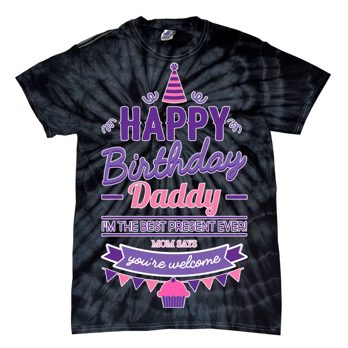 Happy Birthday Daddy Daughter Tie-Dye T-Shirt