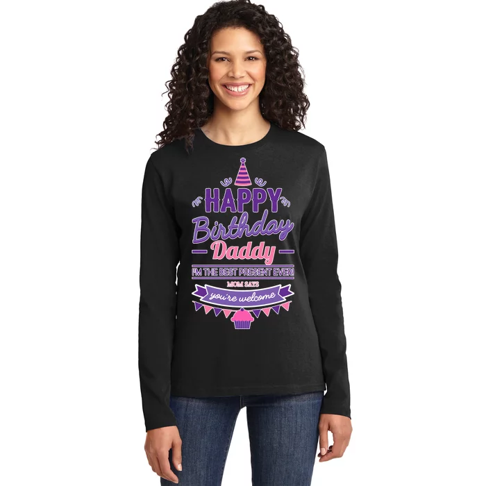 Happy Birthday Daddy Daughter Ladies Long Sleeve Shirt