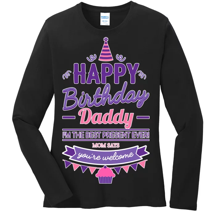 Happy Birthday Daddy Daughter Ladies Long Sleeve Shirt