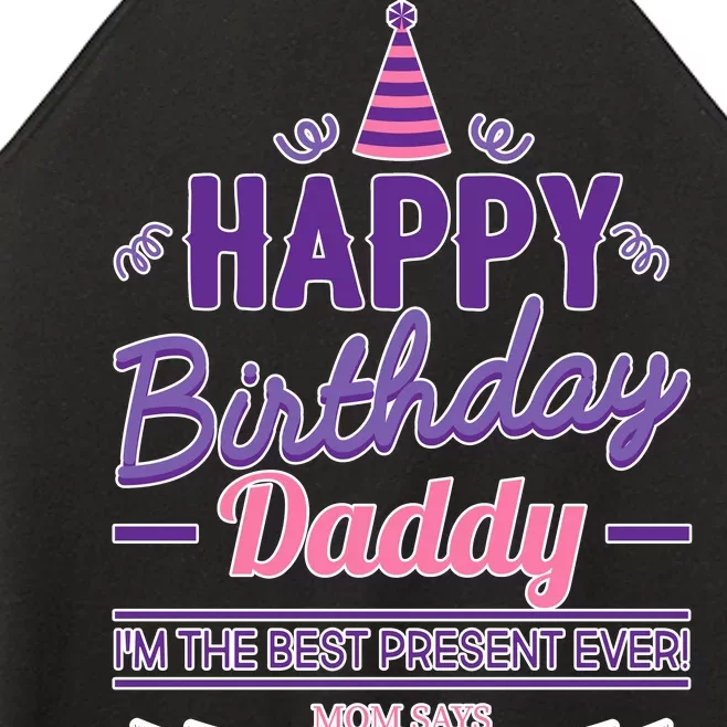 Happy Birthday Daddy Daughter Women’s Perfect Tri Rocker Tank