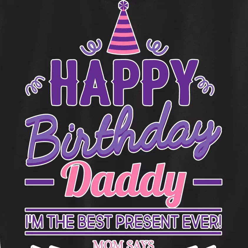 Happy Birthday Daddy Daughter Kids Sweatshirt