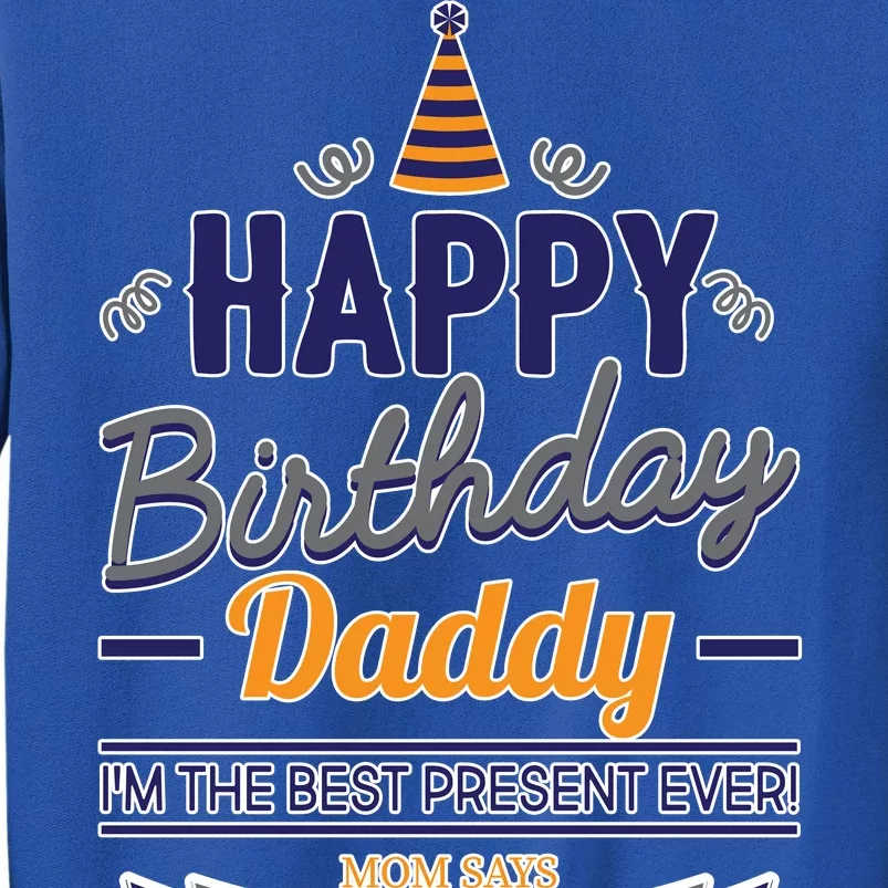 Happy Birthday Daddy Son Sweatshirt