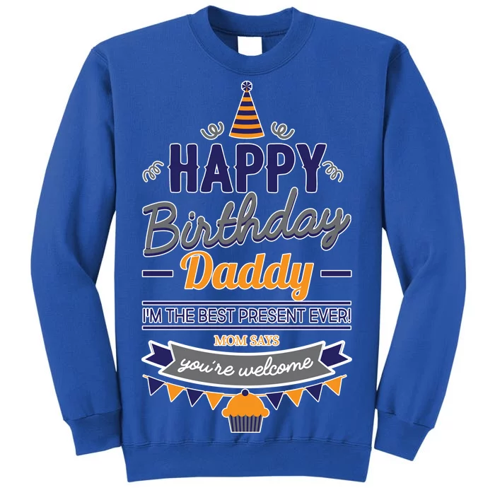 Happy Birthday Daddy Son Sweatshirt