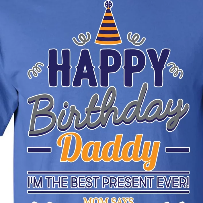 Happy Birthday Daddy Son Tall T-Shirt