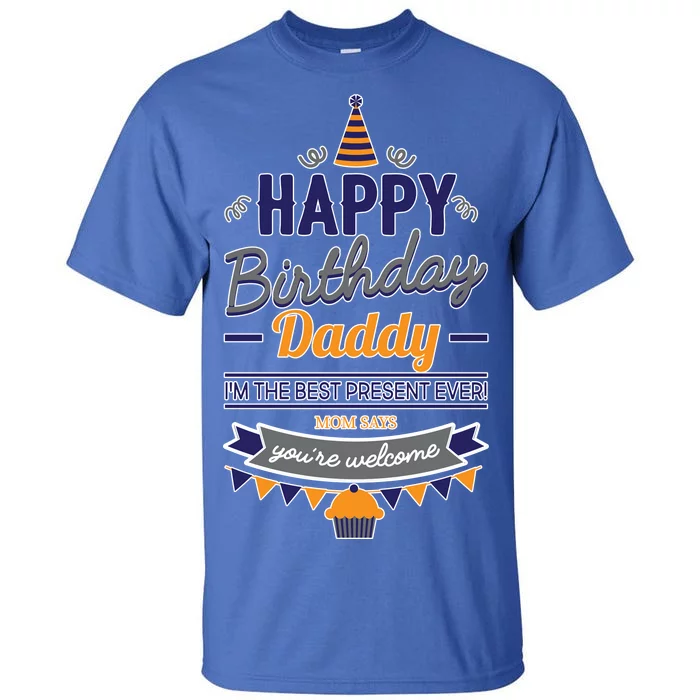 Happy Birthday Daddy Son Tall T-Shirt