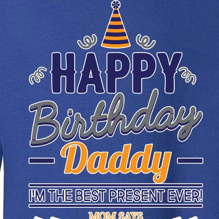 Happy Birthday Daddy Son Toddler Sweatshirt