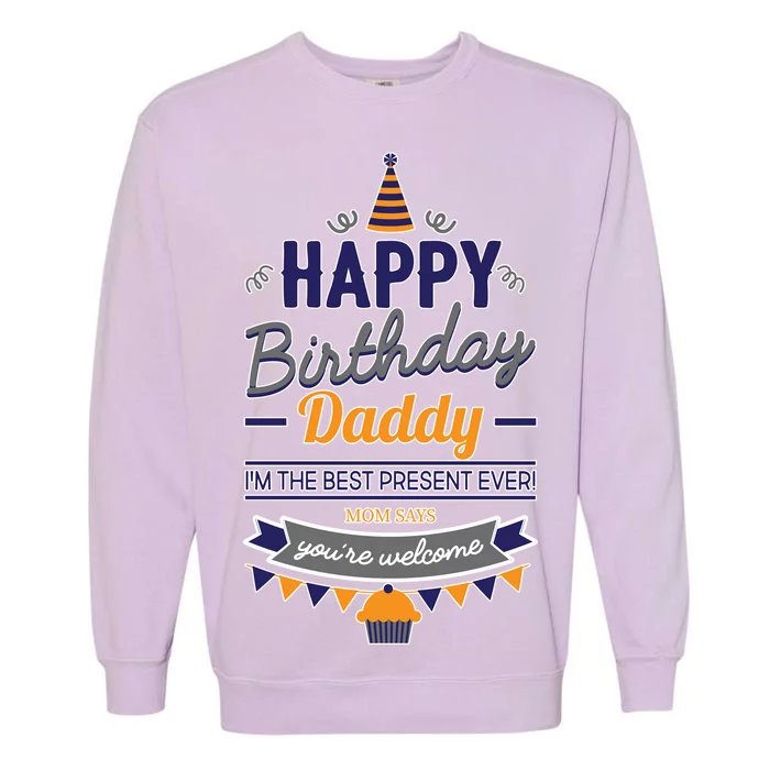 Happy Birthday Daddy Son Garment-Dyed Sweatshirt