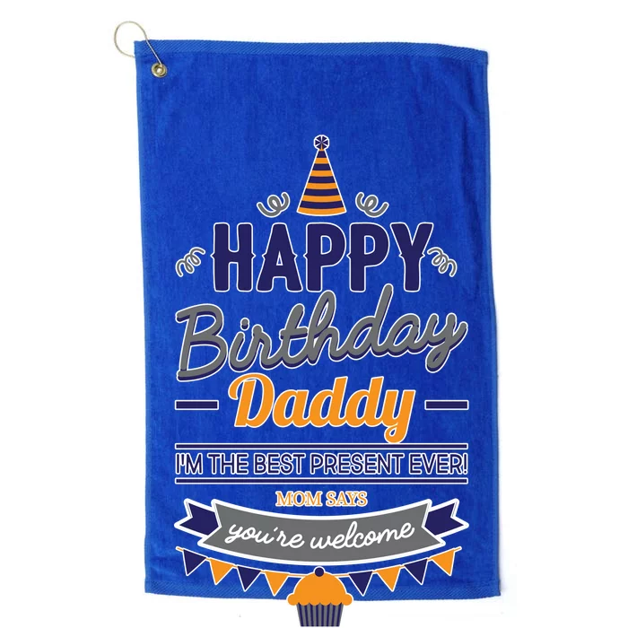 Happy Birthday Daddy Son Platinum Collection Golf Towel