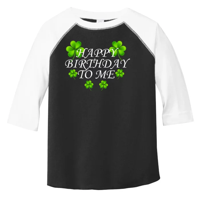 Happy Birthday To Me St. Patrick's Day Toddler Fine Jersey T-Shirt