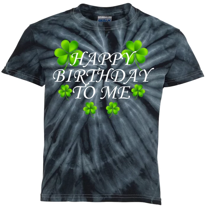 Happy Birthday To Me St. Patrick's Day Kids Tie-Dye T-Shirt