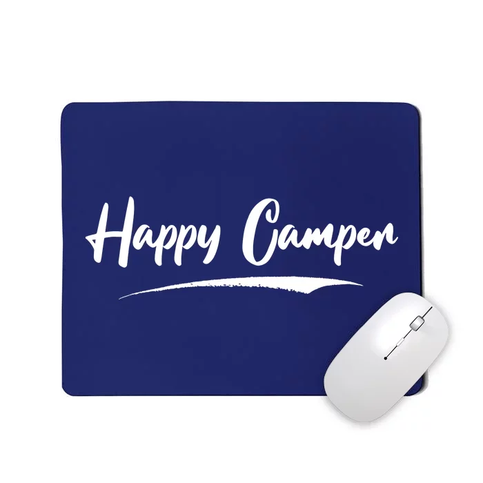 Happy Camper Funny Camping Meme Mousepad