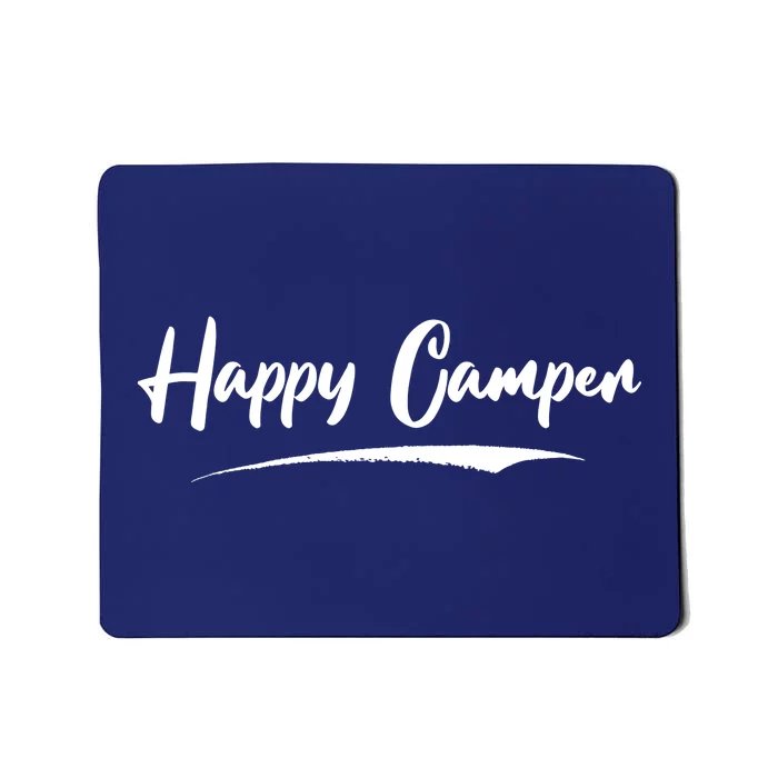 Happy Camper Funny Camping Meme Mousepad