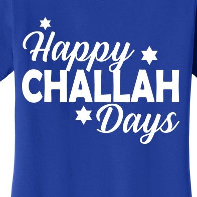 Happy Challah Days Women's T-Shirt