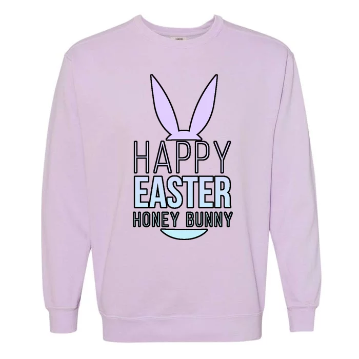 Happy Easter Honey Bunny Garment-Dyed Sweatshirt