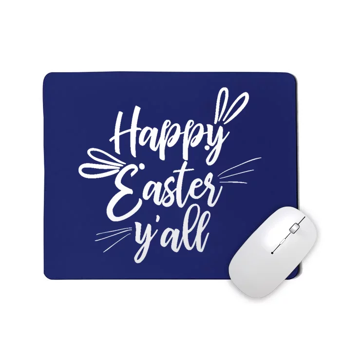 Happy Easter Y'all Bunny Ears Mousepad