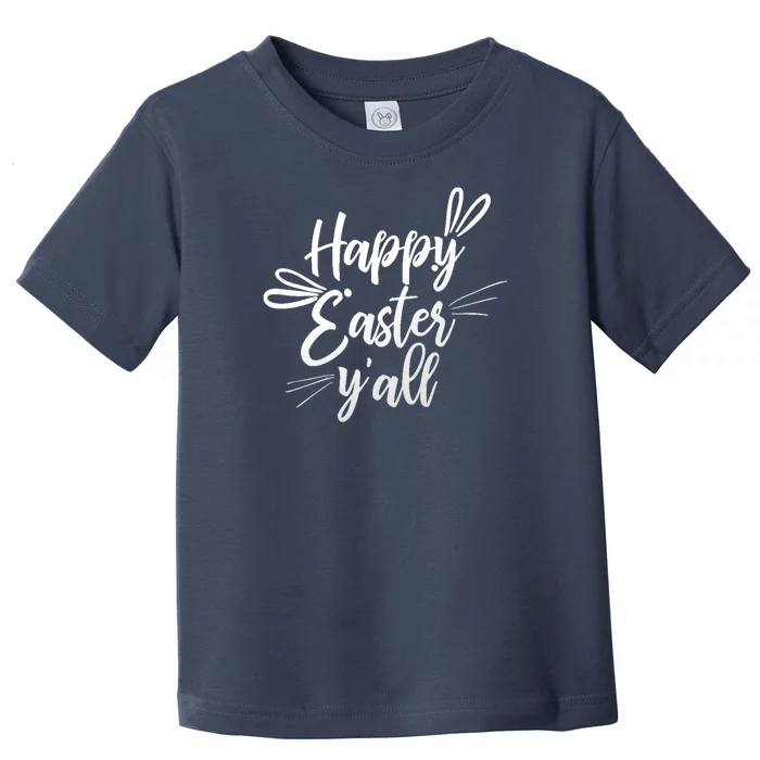 Happy Easter Y'all Bunny Ears Toddler T-Shirt